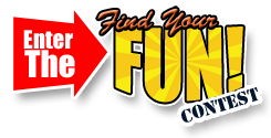 Click here to enter the Find Your Fun Contest